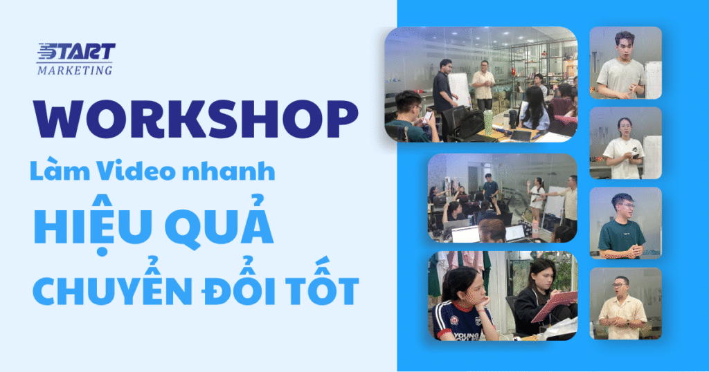 Workshop Start Marketing – Cách làm video nhanh, hiệu quả & chuyển đổi tốt 1 Tin tức - start marketing - Workshop: Cách làm video nhanh, hiệu quả & chuyển đổi tốt